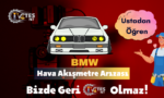 BMW Hava Akışmetre Arıza Çözümü